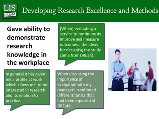 We have a DREaM: the Developing Research Excellence & Methods network Slide 15