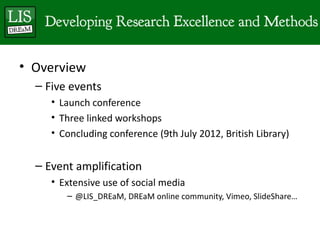 We have a DREaM: the Developing Research Excellence & Methods network Slide 3