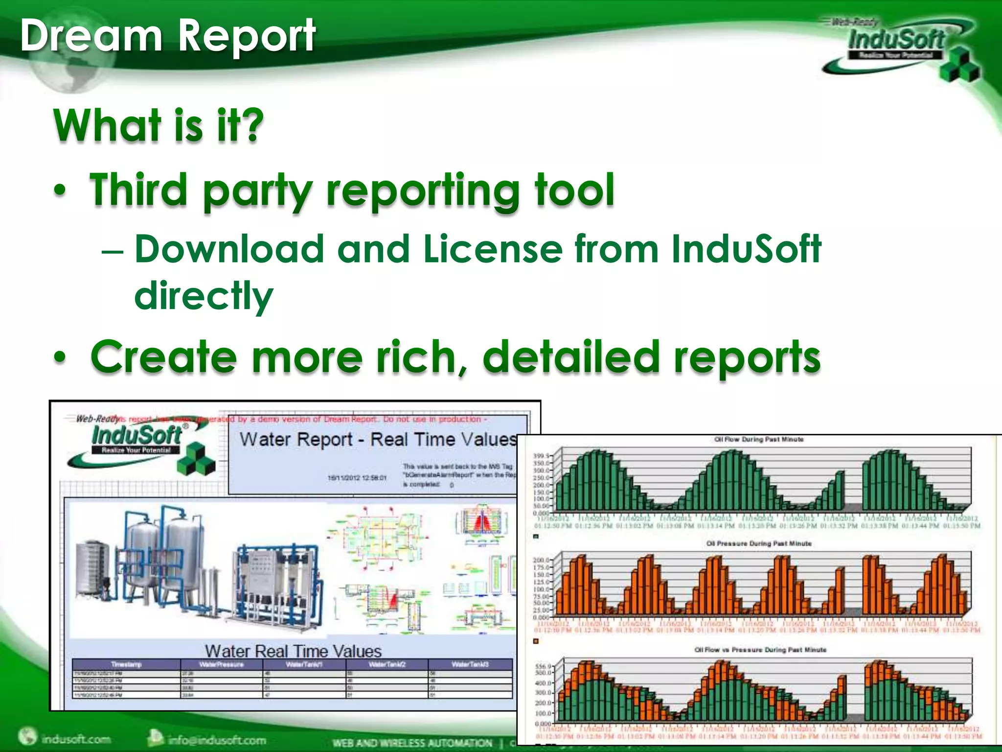 Dream Report



   – Download and License from InduSoft
     directly
 
