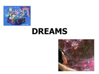 DREAMS 