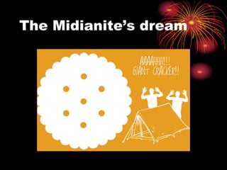 The Midianite’s dream
 