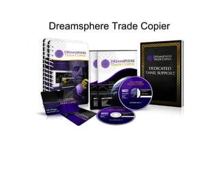 Dreamsphere Trade Copier
 
