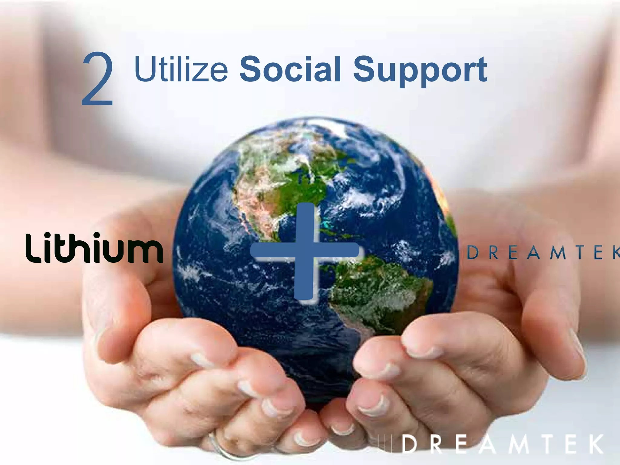 2   Utilize Social Support
 