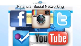Financial Social Networking 
 