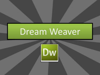 Dream Weaver  