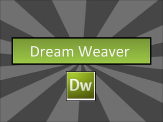 Dream Weaver  