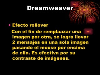 Dreamweaver ,[object Object],[object Object]