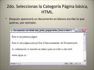 2do. Seleccionas la Categoría Página básica, HTML. Después aparecerá un documento en blanco escribe lo que quieras, por ejemplo: 