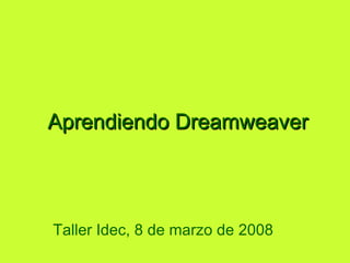 Aprendiendo Dreamweaver ,[object Object]