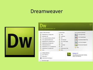Dreamweaver
 