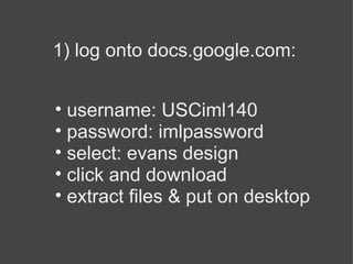 1) log onto docs.google.com: ,[object Object],[object Object],[object Object],[object Object],[object Object]