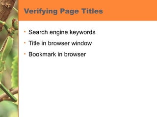 Verifying Page Titles Search engine keywords Title in browser window Bookmark in browser 