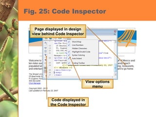 Fig. 25: Code Inspector View options menu Code displayed in the Code Inspector Page displayed in design view behind Code Inspector 