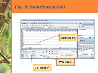 Fig. 9: Selecting a Cell Cell tag icon W text box Selected cell 