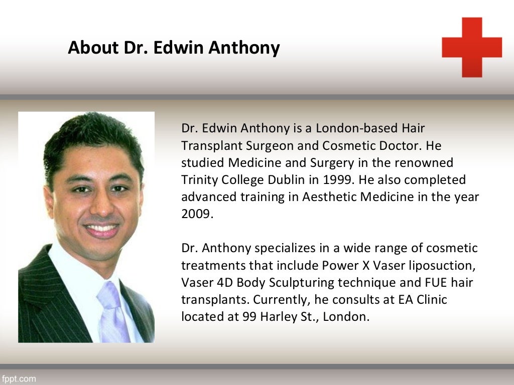 Dr. Edwin Anthony Hair Transplant Surgeon & Cosmetic Doctor