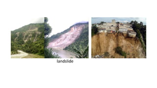 landslide
 