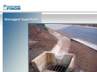 Drenagem Superficial 
 