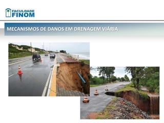 MECANISMOS DE DANOS EM DRENAGEM VIÁRIA 
 