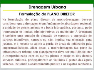 Drenagem Urbana
Formulação do PLANO DIRETOR
 
