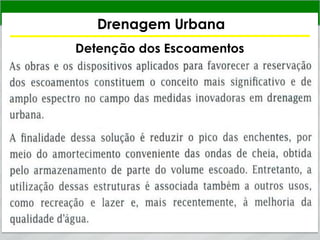 Drenagem Urbana
Detenção dos Escoamentos
 