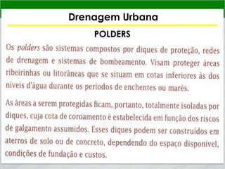 Drenagem Urbana
POLDERS
 