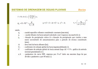 DU - 49
SISTEMAS DE DRENAGEM DE ÁGUAS PLUVIAIS Bacias
 