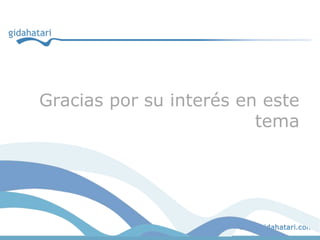 Gracias por su interés en este
tema
 