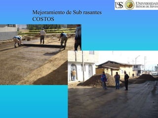 Mejoramiento de Sub rasantes
COSTOS
 