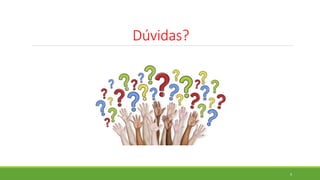 Dúvidas?
9
 
