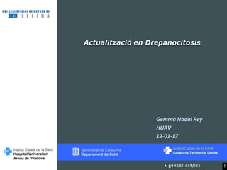 Actualització en Drepanocitosis
Gemma Nadal Rey
HUAV
12-01-17
1
 