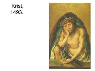 Krist,
1493.
 