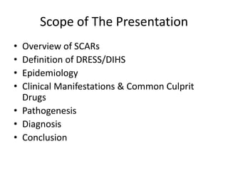 Clinical presentations of DRESS/DIHS. (A) The skin rash of DRESS