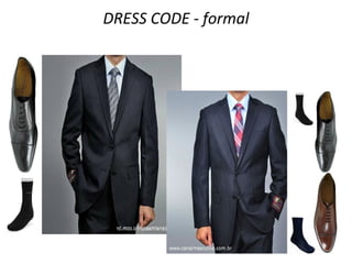 DRESS CODE - formal
 