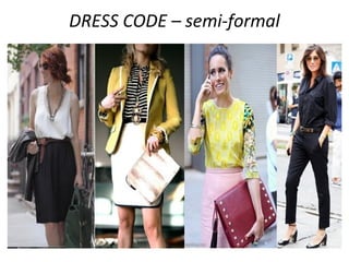 DRESS CODE – semi-formal
 