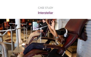 March 2015
Interstellar
CASE STUDY
 