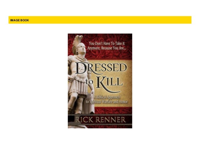 dressed to kill by rick renner