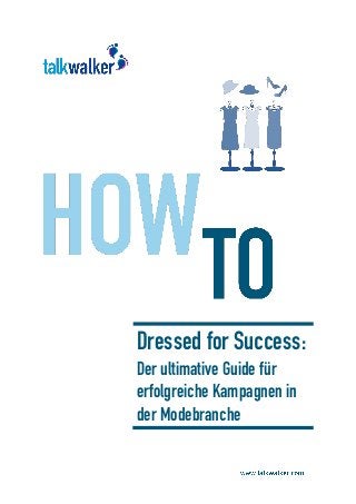 Dressed for Success: Der
ultimative Guide für
erfolgreiche
Modekampagnen
 