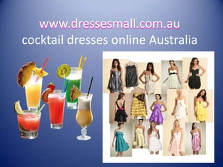 www.dressesmall.com.au
cocktail dresses online Australia
 