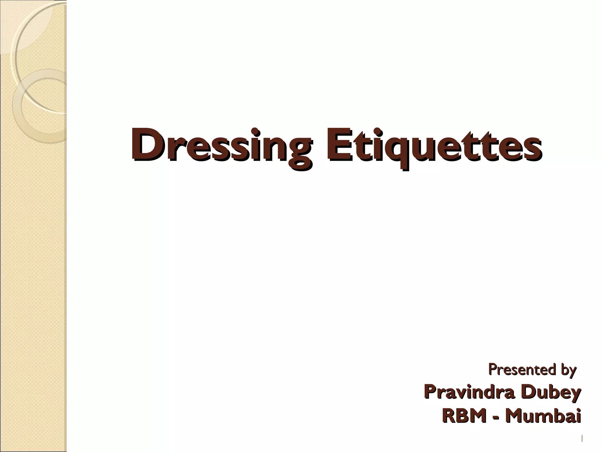 Dressing etiquette for Men and Women PPT