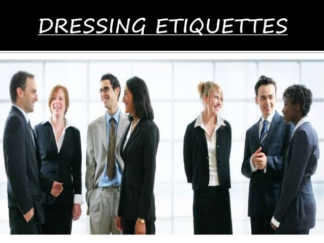 Dressing etiquettes