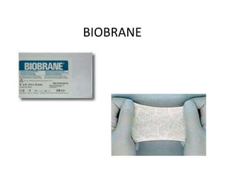 BIOBRANE
 
