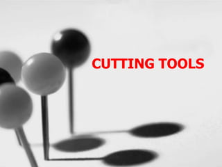 CUTTING TOOLS
 