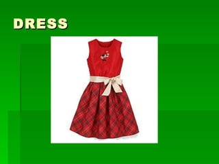 DRESS
 