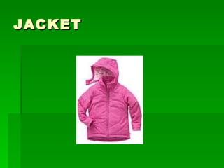 JACKET
 