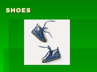 SHOES
 