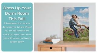 Dress up your dorm room this semester!