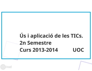 UATIC maig 2014 Presentació Prezi