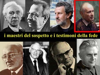 i maestri del sospetto e i testimoni della fede

 