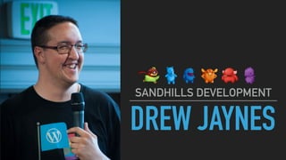 DREW JAYNES
SANDHILLS DEVELOPMENT
 