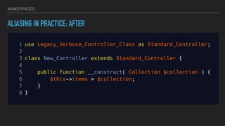 NAMESPACES
ALIASING IN PRACTICE: AFTER
 